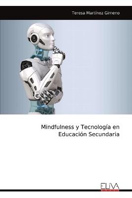 Mindfulness y Tecnolog?a en Educaci?n Secundaria - Teresa Mart?nez Gimeno - cover