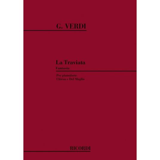 La Traviata. Fantasia per pianoforte - Giuseppe Verdi - Pianoforte -  Giuseppe Verdi - copertina