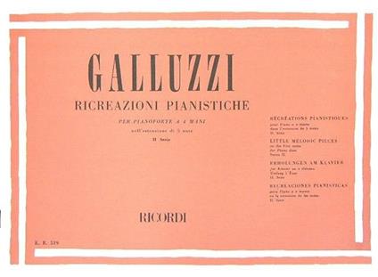  Ricreazioni Pianistiche (II Serie). Pianoforte a 4 Mani -  Giuseppe Galluzzi - copertina