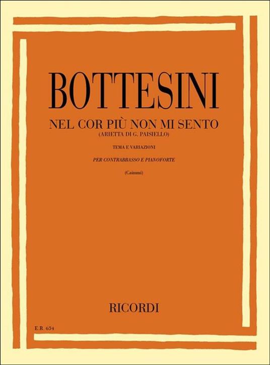 Nel Cor Piu Non Mi Sento (Arietta di G. Paisiello). Bottesini. Contr e  piano - Giovanni Bottesini - Libro - Ricordi Leggera - | IBS