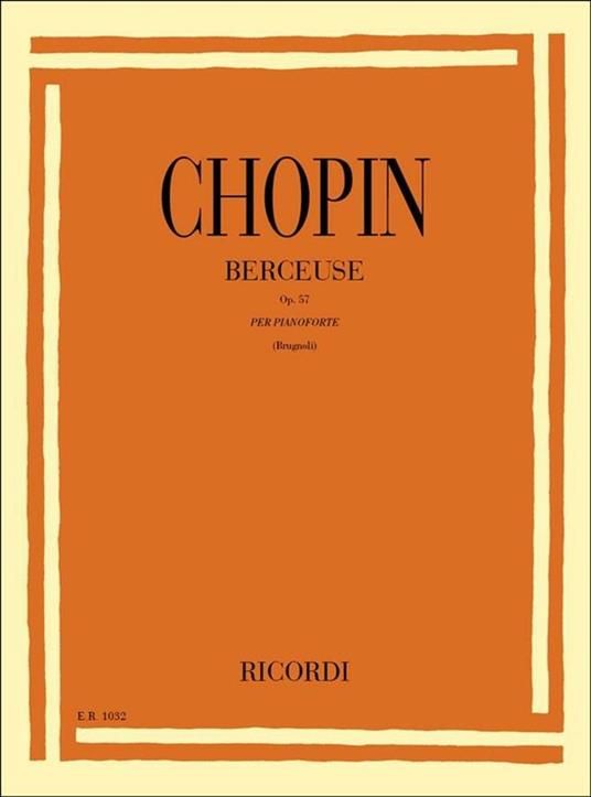  Berceuse in Re Bem. Op. 57. Pianoforte -  Fryderyk Franciszek Chopin - copertina