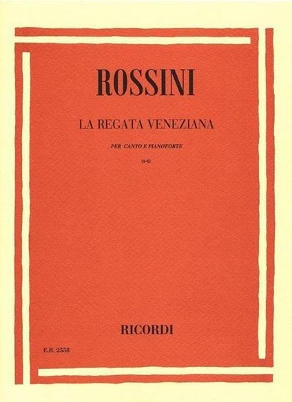 La Regata Veneziana. High Voice and Piano. Soprano/Tenore -  Gioachino Rossini - copertina