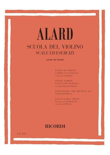 La Scuola Del Violino. Scale Ed Esercizi Estratti Dal Metodo -  J.D. Alard - copertina