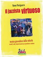 Il jazzista virtuoso. Tecnica giornaliera della velocità: accordi, scale, improvvisazioni. Per pianoforte e tastiera. Spartito