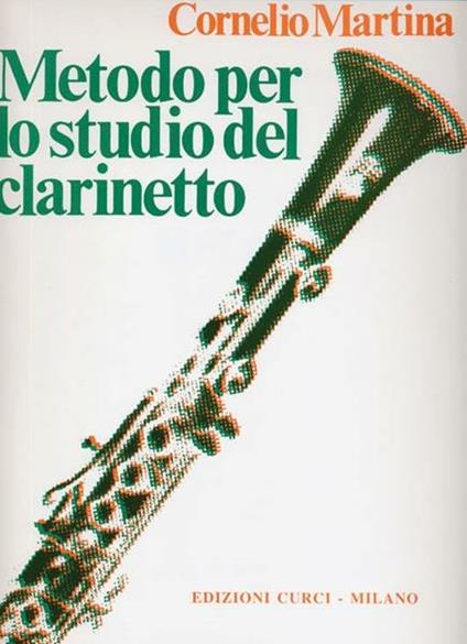  Metodo per lo studio del clarinetto. Metodo -  Cornelio Martina - copertina