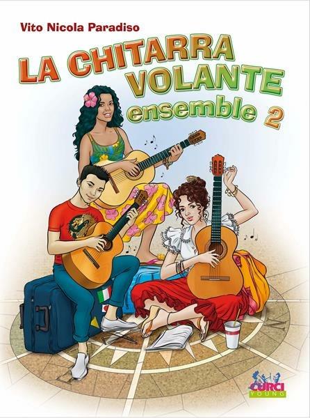 La chitarra volante. Ensemble - Vito Nicola Paradiso - Libro - Curci - | IBS