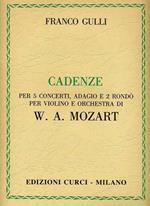  Gulli. Cadenze. per 5 Concerti, Adagio e 2 Rondò per Violino e Orchestra