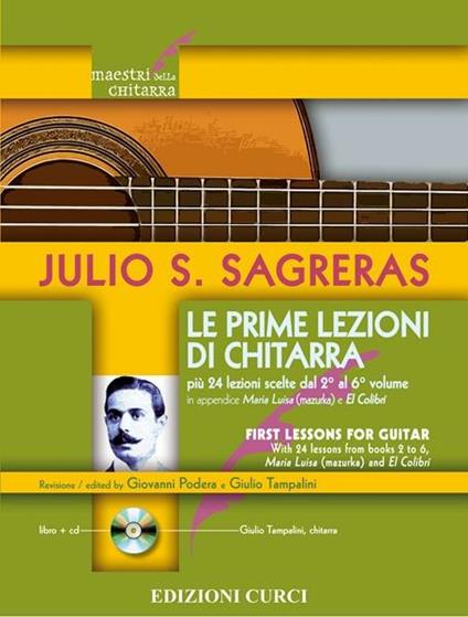 Le Prime Lezioni di Chitarra Sagreras Più 24 Lezioni Scelte Dal 2° Al 6° vol.  +Cd -  Julio Sagreras - copertina