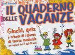 Il quaderno delle vacanze. Giochi, quiz e schede di ripasso di teoria musicale