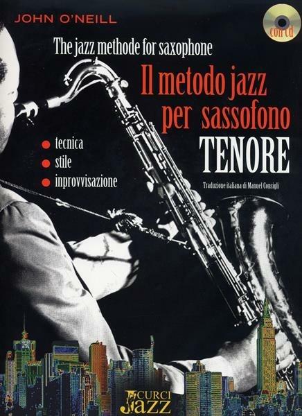 Il metodo jazz per sassofono tenore. Con CD-Audio -  John O'Neill - copertina