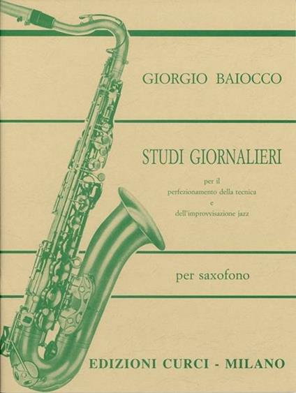  Studi giornalieri. Per il perfezionamento della tecnica e dell'improvvisazione jazz. Per sassofono. Spartito. Metodo -  Giorgio Baiocco - copertina