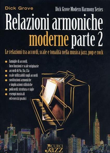  Relazioni armoniche moderne. Le relazioni tra accordi, scale e tonalità nella musica jazz, pop e rock -  Dick Grove - copertina