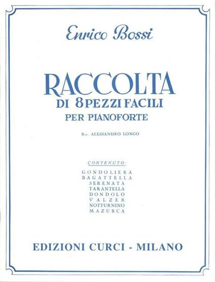  Raccolta di 8 pezzi facili per pianoforte. Spartito -  Marco Enrico Bossi - copertina