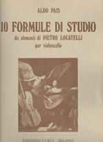  10 formule di studio. Per violoncello. Metodo