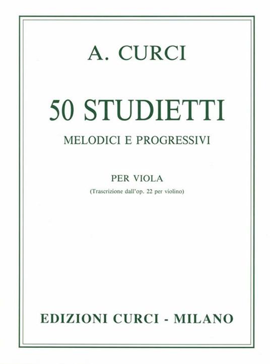  50 Studietti melodici e progressivi per viola. Alberto -  Alberto Curci - copertina