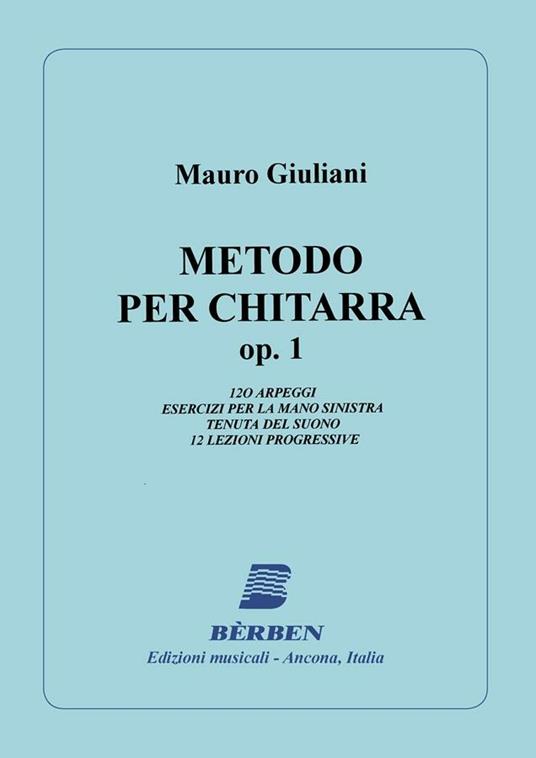 Giuliani. Metodo per Chitarra Op. 1. per Chitarra Classica - Mauro Giuliani  - Libro - Berben - | IBS