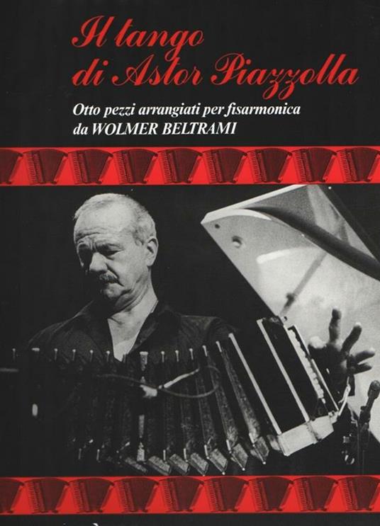 Il Tango. Astor Piazzolla. Fisarmonica -  Astor Piazzolla - copertina