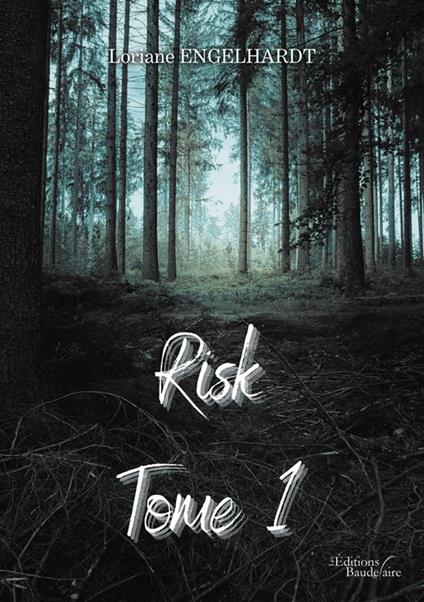 Risk – Tome 1 - Loriane Engelhardt - ebook
