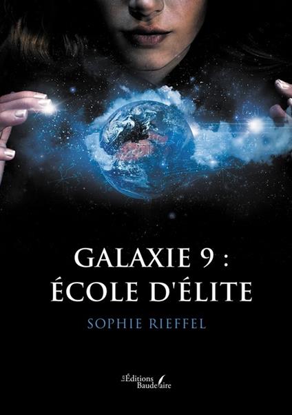 Galaxie 9 : École d'élite - Sophie Rieffel - ebook