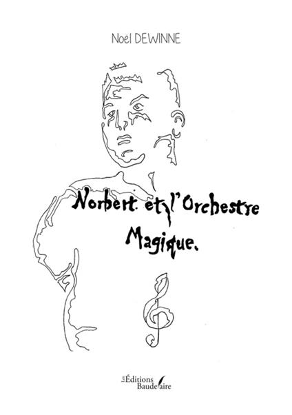 Norbert et l'orchestre magique - Noël Dewinne - ebook