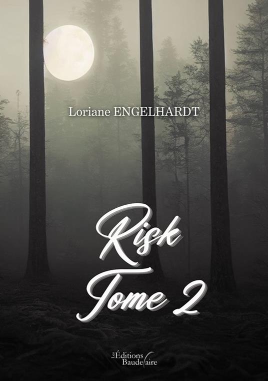 Risk – Tome 2 - Engelhardt Loriane - ebook