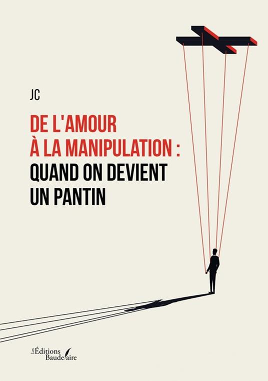 De l'amour à la manipulation : Quand on devient un pantin