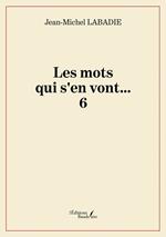 Les mots qui s'en vont… 6