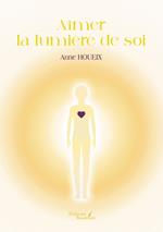 Aimer la lumière de soi