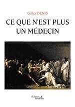 Ce que n'est plus un médecin