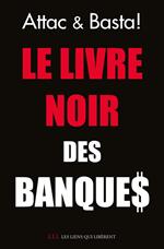 Le livre noir des banques