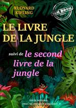 Le livre de la jungle, suivi de : Le second livre de la jungle — Textes complets et annotés, traduits de l'anglais par Louis Fabulet et Robert D'Humières [nouv. éd. entièrement revue et corrigée].