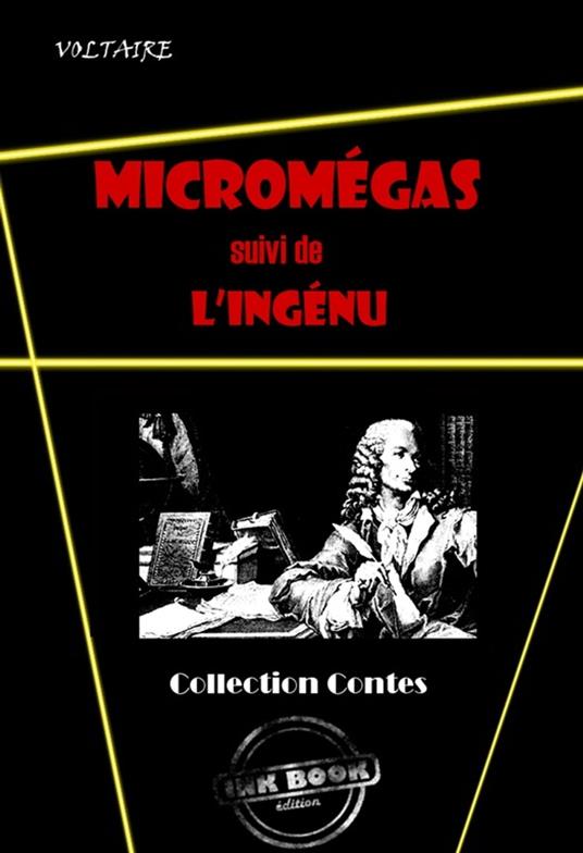Micromégas (suivi de L'ingénu) [édition intégrale revue et mise à jour]