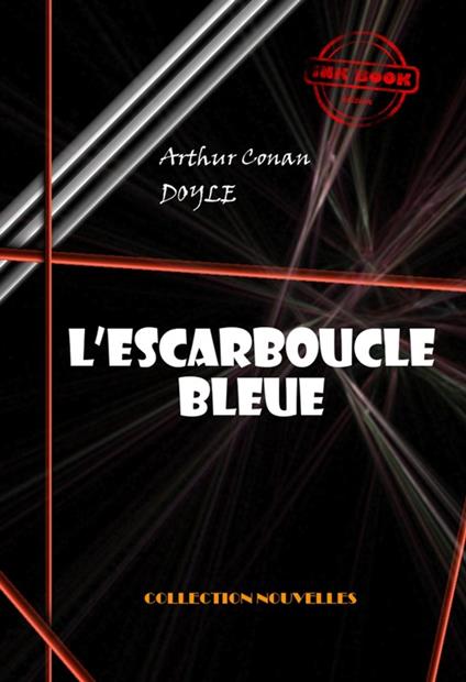 L'escarboucle bleue [édition intégrale illustrée, revue et mise à jour]