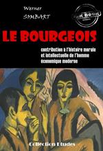 ?Le bourgeois : contribution à l'histoire morale et intellectuelle de l'homme économique moderne [édition intégrale revue et mise à jour]