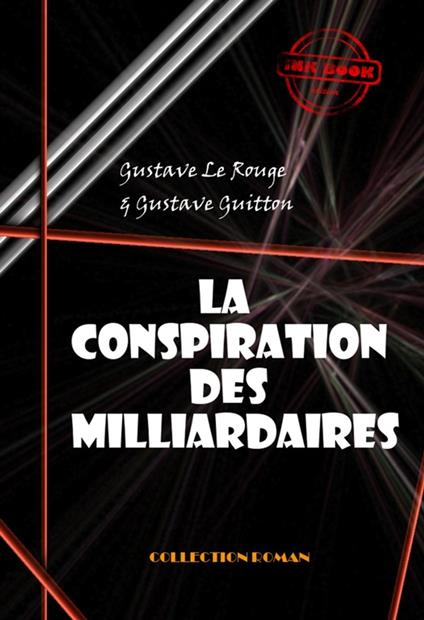 La conspiration des milliardaires (Tomes I, II, III & IV) [édition intégrale revue et mise à jour]