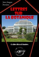 Lettres sur la botanique [édition intégrale revue et mise à jour]