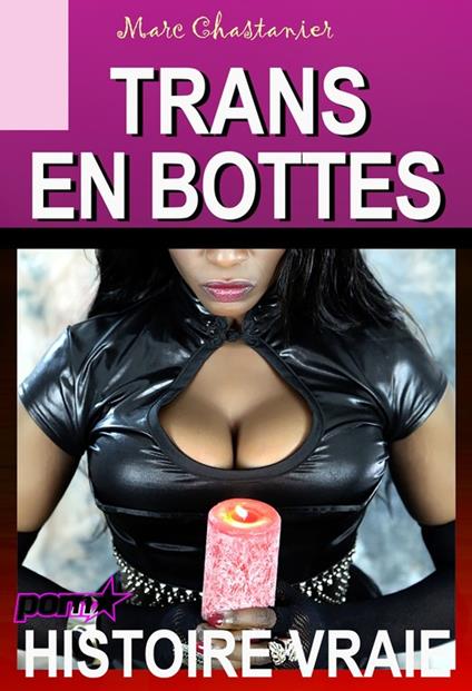 Trans en bottes [Histoire vraie]