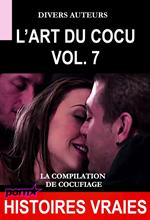 L'Art du Cocu Vol.7 – La compilation du cocufiage [Histoires Vraies]