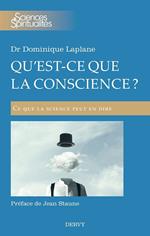 Qu'est-ce que la conscience ? - Ce que la science peut en dire