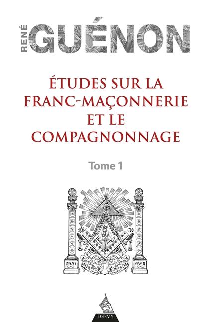 Études sur la franc-maconnerie et le compagnonnage, tome 1