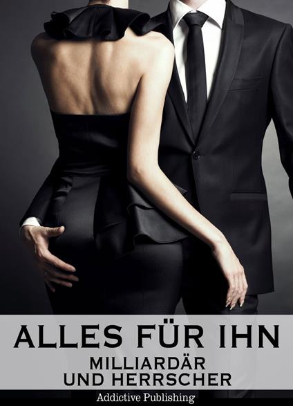 Alles für ihn (Milliardär und Herrscher), Band 5