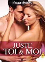 Juste toi et moi vol. 6