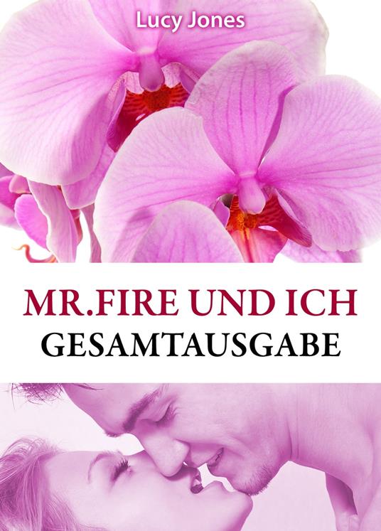 Mr Fire und ich - Gesamtausgabe