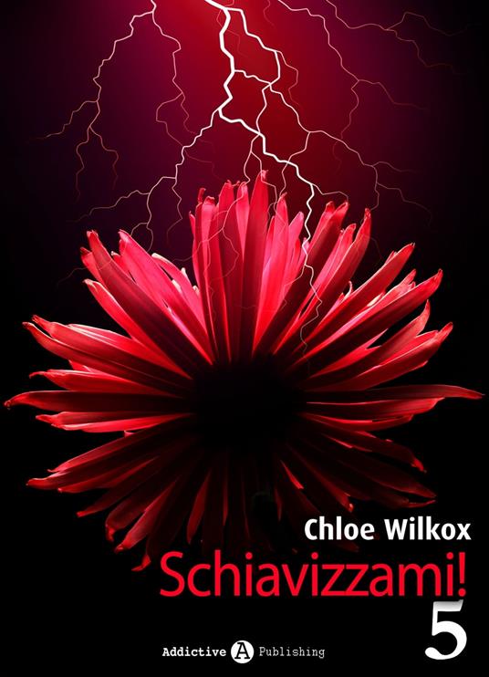 Schiavizzami! - Volume 5 - Chloe Wilkox - ebook