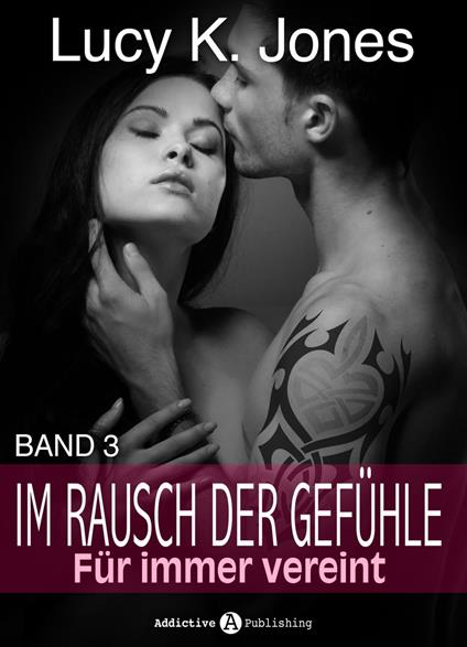 Im Rausch der Gefühle - Für immer vereint 3