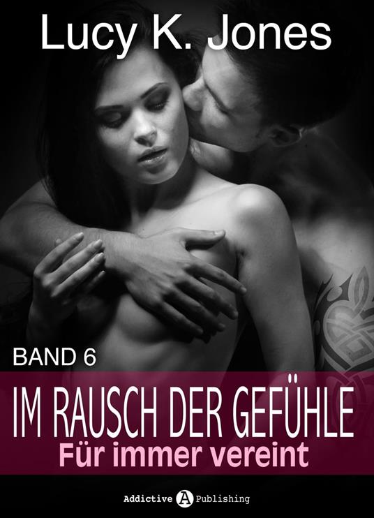 Im Rausch der Gefühle - Für immer vereint 6