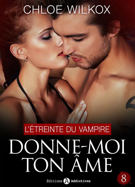 Donne-moi ton âme - 8 - Wilkox, Chloe - Ebook in inglese - EPUB2 con Adobe  DRM | IBS