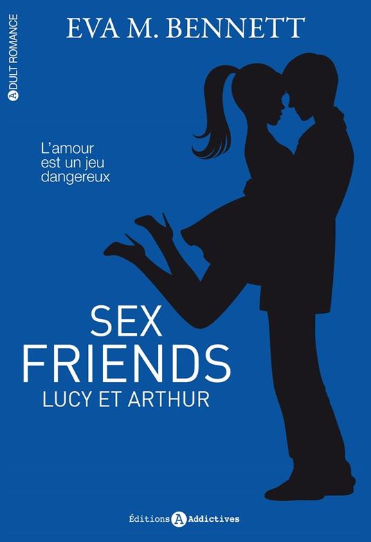 Sex Friends : Lucy et Arthur (l'intégrale)