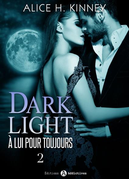 Dark Light - À lui pour toujours, 2