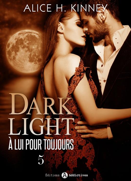 Dark Light - À lui pour toujours, 5